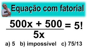 GRINGS ☑ EQUAÇÃO COM FATORIAL @OmatematicoGrings