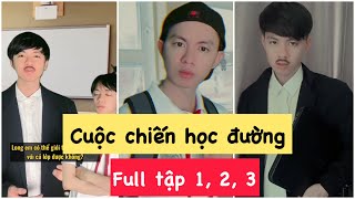 FULL - Cuộc chiến học đường- Tập 1 - 3 | Hoàng Hiệp