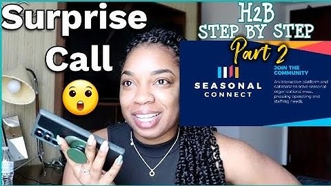 Step By Step H-2B Application Process || Seasonal Connect || SURPRISING CALL
