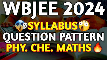 WBJEE 2024 😍 SYLLABUS Pattern Of Question 🔥 Wbjee Physics Chemistry Math
