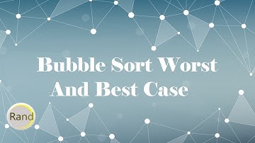 Bubble Sort Worst And Best Case