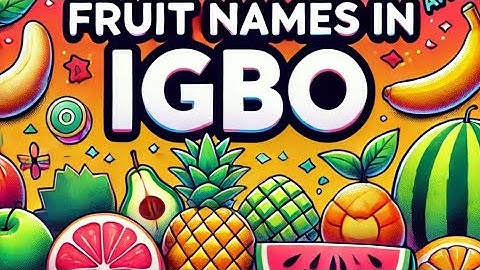 KNOW THE NAMES OF YOUR FAVORITE FRUITS IN IGBO LANGUAGE#igboamaka#learnigbolanguage#languagelearning
