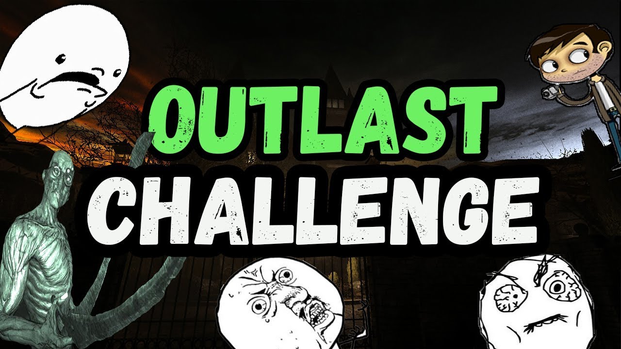 Outlast challenge|Outlast|Челлендж Outlast|Новый челлендж 2019