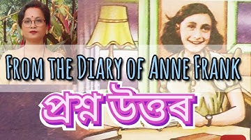 "From The Diary of Anne Frank" Class VII English textbook 3rd lesson questions answer in Assamese