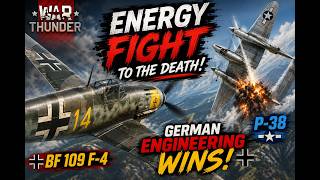 War Thunder BF 109 F-4 vs P-38 β Energy Fight to the Death! German Engineering Wins!