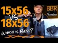 15x56 vs 18x56 Binoculars - Which is Best for High Power Long Distance