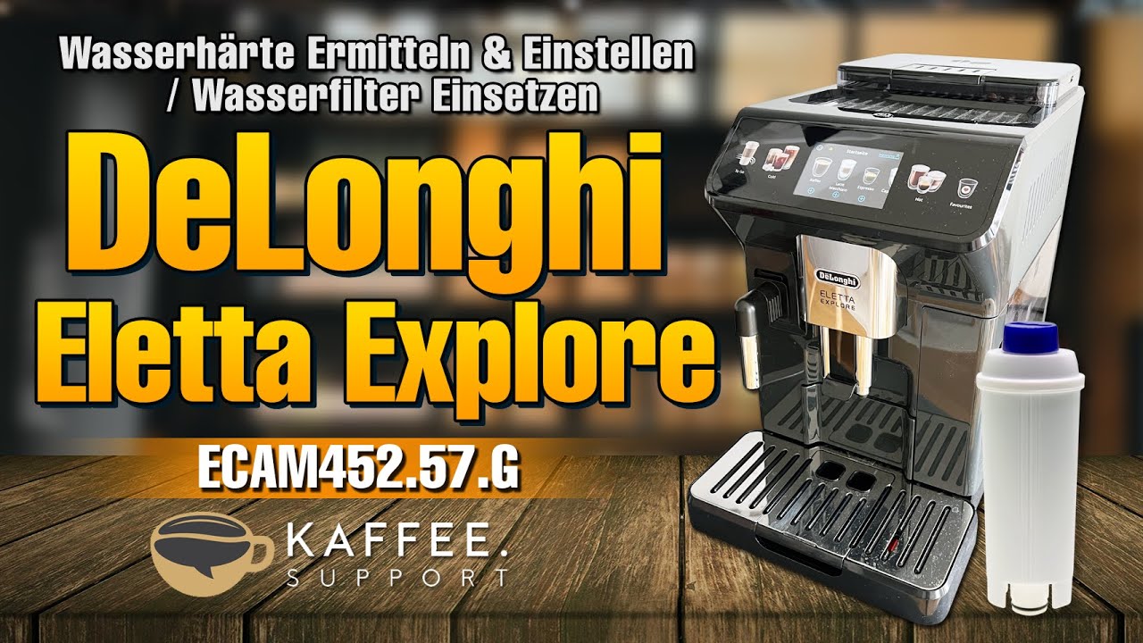 Delonghi Eletta Cappuccino Top Wasser Im Kaffeesatzbehälter DeLonghi Eletta Explore Wasserhärte Ermitteln & Einstellen