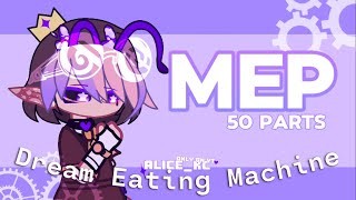 Dream Eating Machine || MEP || Alice_KC || #Alice_KCTimeMEP ||