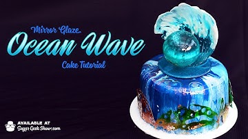 Mirror Glaze Ocean Wave Cake tutorial