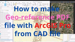 How To Make Geo-reference PDF File With ArcGIS Pro From CAD Files