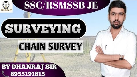 SURVEY: Lec-02 CHAIN SURVEY By: DHANRAJ SIR SSC JE 2019/RSMSSB JE/ UPPSC AE/ ESE