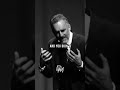 Wisdom Words Dropped by Jordan B Peterson