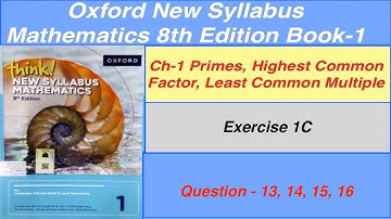 Exercise 1C  Question 13, 14, 15, 16  Oxford New Syllabus Mathematics 8th edition Book 1 | D1 EX 1B