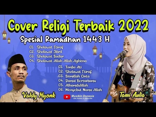 SHOLAWAT VALDY NYONK SHOLAWAT TAMI AULIA FULL ALBUM TERBARU 2022 SPESIAL RAMADHAN 2022 #valdy #tami class=