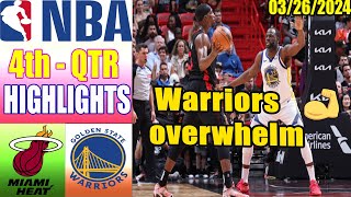 Miami Heat vs Warriors Game Highlights 4th QTR Mar 26, 2024 | NBA Highlights 2024