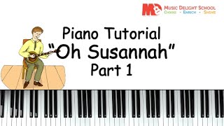 Grade 1 Oh Susannah (Part 1 ) - Piano Tutorial