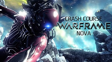 Crash Course In WARFRAME - Nova