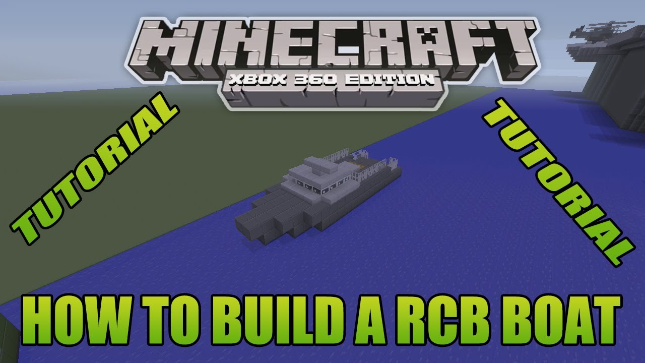 Minecraft Xbox Edition Tutorial How To Build A RCB Boat 