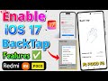 ⚡Enable iOS 17 Backtap Features🔥 On Xiaomi,Poco,Redmi device | HyperOs Features ✅