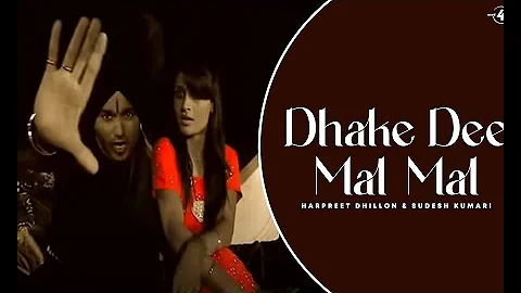 Harpreet Dhillon & Sudesh Kumari | Dhake Dee Mal-Mal | Full HD Brand New Punjabi Song