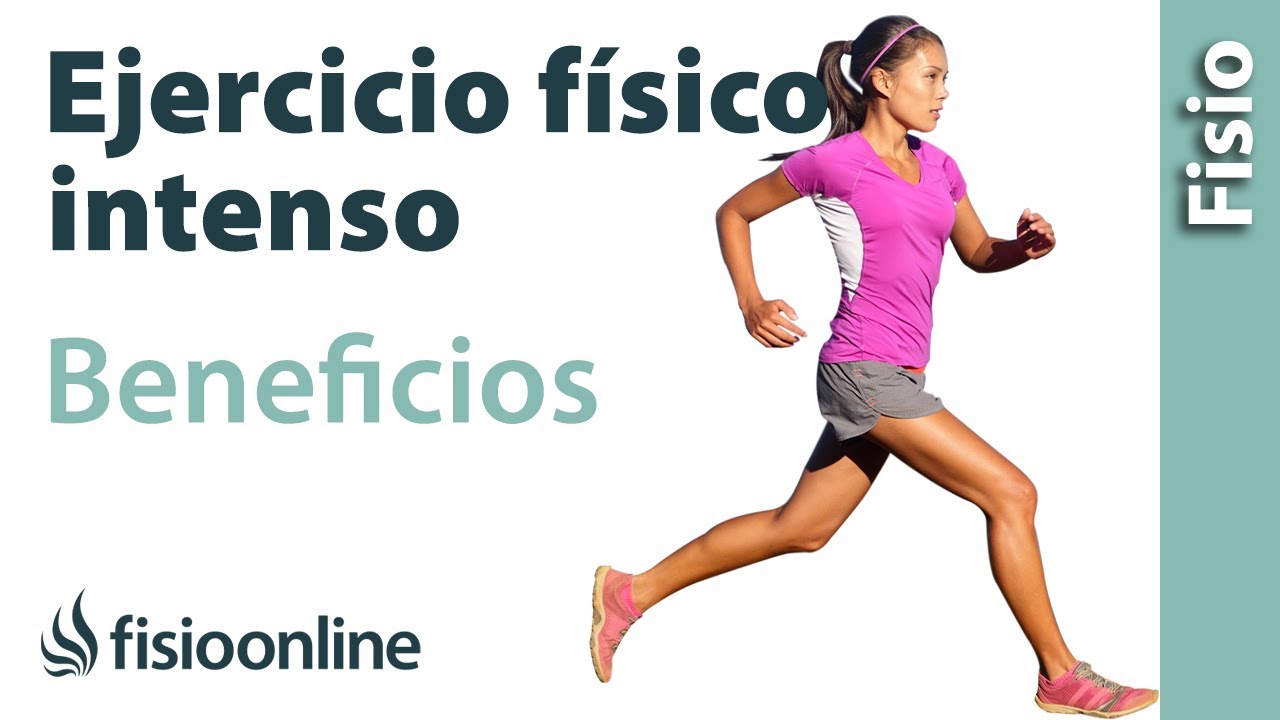目の当たり Beneficios y virtudes del ejercicio físico intenso