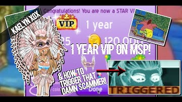 MSP GOT 1 YEAR VIP! JULY 2016 & HOW TO TRIGGER THAT SCAMMER!