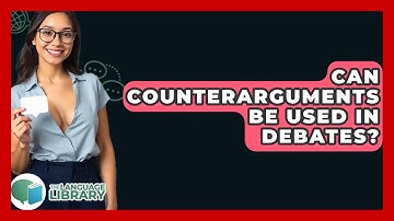 Can Counterarguments Be Used In Debates? - The Language Library