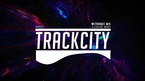 Halsey - Without Me (Illenium Remix) | Track City