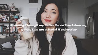 my entire social work career journey & why I am not a social worker now