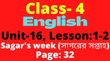 Class 4 English Unit 16 Lesson 1-2, Sagar’s week page 32, English class 4 Unit 16 lesson 1-2