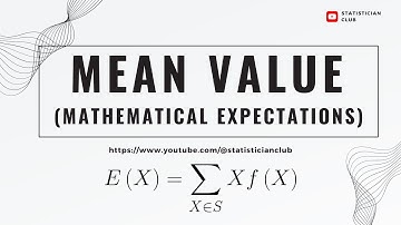 Mathematical Expectation (Mean Value)