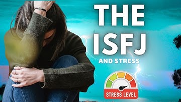 ISFJs and Stress: What Causes Stress, Grip Stress, and How to Cope