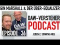 Episode 36: Gin Marshall und der Über-Equalizer | DAW-Versteher-Podcast 36