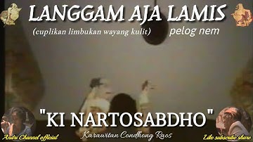 Langgam AJA LAMIS Pl.6 Karawitan Condhong Raos || Limbukan || Video Wayang Kulit Ki Nartosabdho