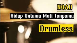 Drumless Backing Tracks Noah Hidup Untukmu Mati Tanpamu