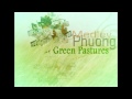 Phuong medley  green pastures