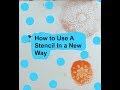 How to Use A Stencil In a New Way