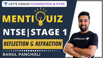 Mega Menti Reflection & Refraction | Physics | NTSE Stage 1 2020 | Rahul Pancholi