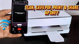 How to Scan from HP Envy Printer to Phone (Save as PDF, Print & Share)