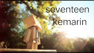 Lirik lagu seventeen_ kemarin sedih :( versi animasi