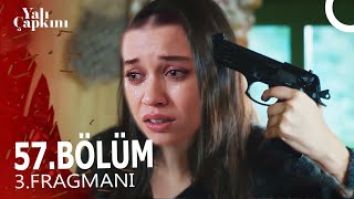 Yalı Çapkını 57. Bölüm 3. Fragmanı