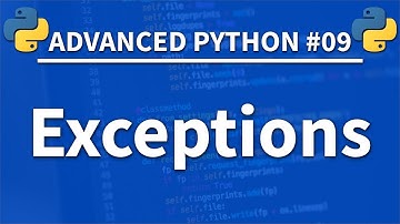 Exceptions in Python - Advanced Python 09 - Programming Tutorial