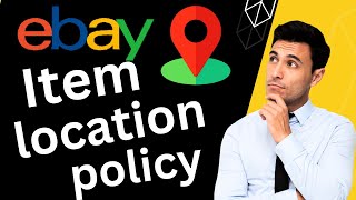 "eBay Item Location Policy: What You Need to Know Before You Buy or Sell Online!"