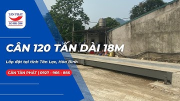 Cân điện tử 120 tấn 18x3m lắp đặt tại Tân Lạc, Hòa Bình