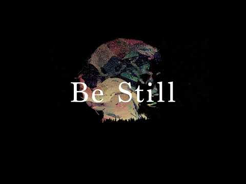 Be Still (Seasons Project - Fall Song)