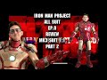 Iron Man Project All Suit : Ep.0   Review Mk3 Suit Part2