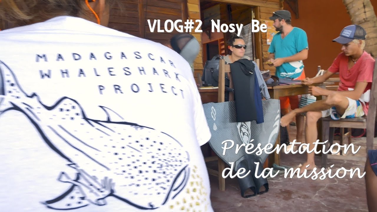 VLOG#2 Nosy Be - Présentation de notre mission