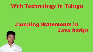 Jumping Statements in Java Script || Web Technology in Telugu || By Mr Sivarao