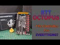 BTT Octopus - This Controller Has (almost) EVERYTHING