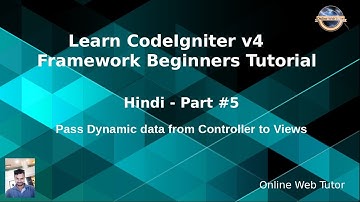 Learn CodeIgniter 4 Tutorials in Hindi - #5 - Pass Dynamic Parameters from Controller to Views